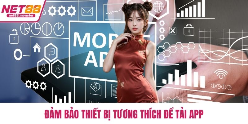 Đảm bảo thiết bị tương thích để tải app