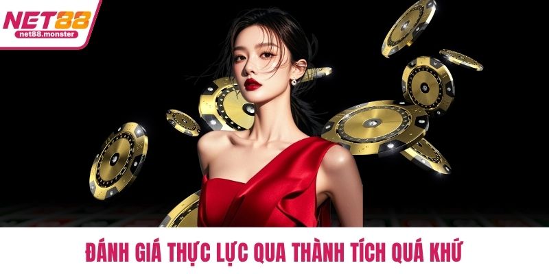 Đánh giá thực lực qua thành tích quá khứ