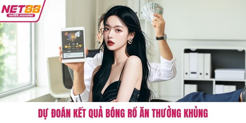 Dự đoán kết quả bóng rổ ăn thưởng khủng